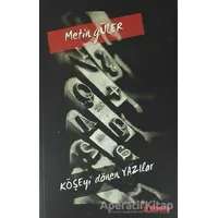 Köşeyi Dönen Yazılar - Metin Güler - Dramatik Yayınları