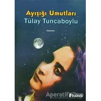Ayışığı Umutları - Tülay Tuncaboylu - Babek Yayınları