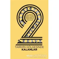 2 : Tarihin Gölgesinde Kalanlar - Kolektif - Tefrika Yayınları