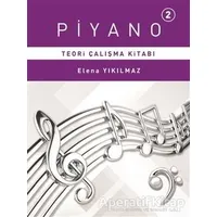 Piyano 2 - Teori Çalışma Kitabı - Elena Yıkılmaz - Porte Müzik Eğitim Merkezi