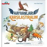 Hayvanları Karşılaştıralım - Lawrence F. Lowery - Nobel Çocuk
