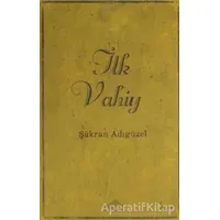 İlk Vahiy - Şükran Adıgüzel - Endülüs Yayınları