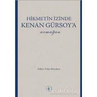 Hikmetin İzinde Kenan Gürsoy’a Armağan - Arslan Topakkaya - Aktif Düşünce Yayınları