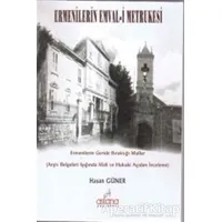 Ermenilerin Emval-i Metrukesi - Hasan Güner - Astana Yayınları