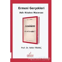 Ermeni Gerçekleri Adlı Kitabın Macerası - Refet Yinanç - Astana Yayınları