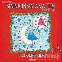 Senin İçin Seni Anlattım - G. Ülkem Gürbüz - Postiga Yayınları