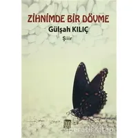 Zihnimde Bir Dövme - Gülşah Kılıç - Baygenç Yayıncılık