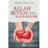 Allah Seven Kalplerdedir - Ganire Paşayeva - Tuti Kitap