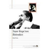 Yaşar Kaya’nın Hatıraları - Şefiq Peşeng - Avesta Yayınları