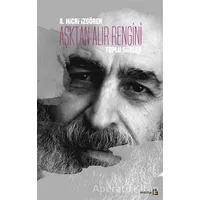 Aşktan Alır Rengini - A. Hicri İzgören - Avesta Yayınları