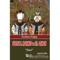 Sultan 1. Mahmut ve 3. Osman - Şaban Çibir - Parola Yayınları