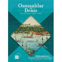 Osmanlılar ve Deniz - İdris Bostan - Küre Yayınları