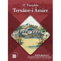 17. Yüzyılda Tersane-i Amire - İdris Bostan - Küre Yayınları
