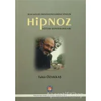 Hipnoz Eğitim Konferansları - Tahir Özakkaş - Psikoterapi Enstitüsü