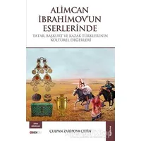 Alimcan İbrahimovun Eserlerinde Tatar Başkurt ve Kazak Türklerinin Kültürel Değerleri