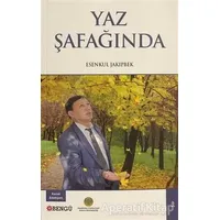 Yaz Şafağında - Esenkul Jakipbek - Bengü Yayınları