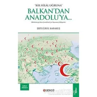 Balkandan Anadoluya - Ertuğrul Karakuş - Bengü Yayınları