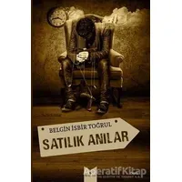 Satılık Anılar - Belgin İsbir Toğrul - Serencam Yayınevi