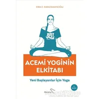 Acemi Yoginin Elkitabı - Esra E. Karaosmanoğlu - Paloma Yayınevi