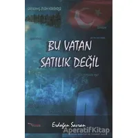 Bu Vatan Satılık Değil - Erdoğan Savran - Tulpars Yayınevi
