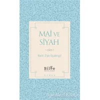 Mai ve Siyah - Halit Ziya Uşaklıgil - Bilge Kültür Sanat
