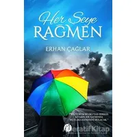 Her Şeye Rağmen - Erhan Çağlar - Herdem Kitap