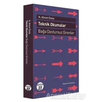 Teknik Okumalar: Bağa Destursuz Girenler - N. Ahmet Özalp - Büyüyen Ay Yayınları