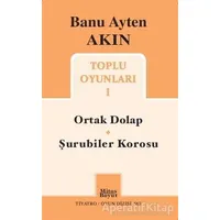 Toplu Oyunları 1: Ortak Dolap - Şurubiler Korosu - Banu Ayten Akın - Mitos Boyut Yayınları
