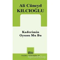 Kaderimin Oyunu Mu Bu - Ali Cüneyd Kılcıoğlu - Mitos Boyut Yayınları