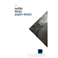 Şeyler Denizi - Nalan Kiraz - Alakarga Sanat Yayınları