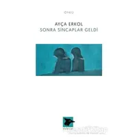 Sonra Sincaplar Geldi - Ayça Erkol - Alakarga Sanat Yayınları