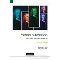 Francis Hutcheson ve Ahlak Duyusu Teorisi - Kemal Bakır - Doğu Batı Yayınları