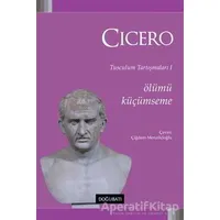 Ölümü Küçümseme - Marcus Tullius Cicero - Doğu Batı Yayınları