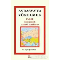 Avrasyaya Yönelmek - Şamil Ünsal - Kriter Yayınları