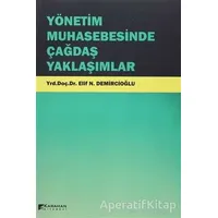 Yönetim Muhasebesinde Çağdaş Yaklaşımlar - Elif N. Demircioğlu - Karahan Kitabevi