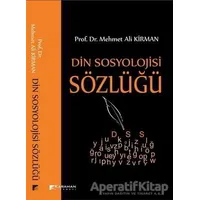 Din Sosyolojisi Sözlüğü - Mehmet Ali Kirman - Karahan Kitabevi