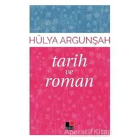 Tarih ve Roman - Hülya Argunşah - Kesit Yayınları