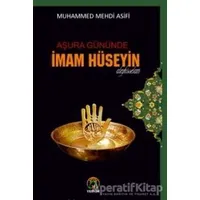 Aşura Gününde İmam Hüseyin - Muhammed Mehdi Asifi - Tesnim Yayınları