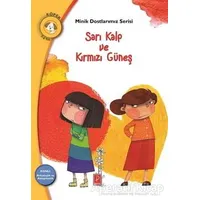 Sarı Kalp ve Kırmızı Güneş - Minik Dostlarımız Serisi - İoanna Babeta - Pena Yayınları