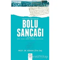 Osmanlının Arka Bahçesi Bolu Sancağı - Kenan Ziya Taş - Post Yayınevi