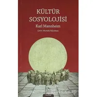 Kültür Sosyolojisi - Karl Mannheim - Pinhan Yayıncılık