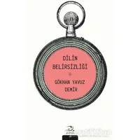 Dilin Belirsizliği - Gökhan Yavuz Demir - Pinhan Yayıncılık
