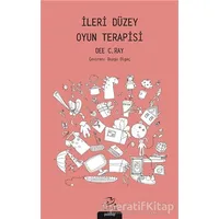 İleri Düzey Oyun Terapisi - Dee C. Ray - Pinhan Yayıncılık
