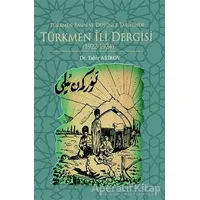 Türkmen Basın ve Düşünce Tarihinde Türkmen İli Dergisi (1922-1924)