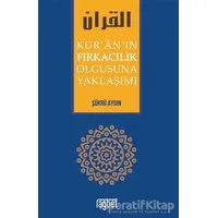 Kuranın Fırkacılık Olgusuna Yaklaşımı - Şükrü Aydın - Rağbet Yayınları