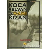 Koca Pelvan ve Sarı Kızan - Anıl Ergin - Ceren Yayıncılık