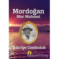 Mordoğan Mor Mehmet - Sabriye Cemboluk - Ceren Yayıncılık