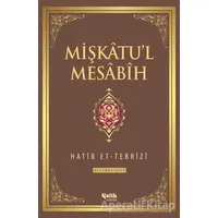 Mişkatul Mesabih 6. Cilt - Hatib Et-Tebrizi - Çelik Yayınevi