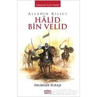 Allahın Kılıcı Halid Bin Velid - Ebubekir Subaşı - Aden Yayıncılık