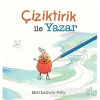 Çiziktirik ile Yazar - Miri Leshem-Pelly - Uçan At Yayınları